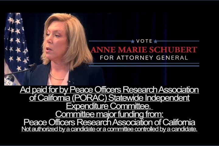 View PORAC’s “Anne Marie Schubert for California Attorney General” Ad Campaigns